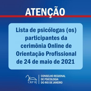 atencao-lista-de-psicologas-os-participantes-da-cerimonia-online-de-orientacao-profissional-de-24052021