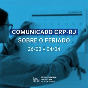 atencao-veja-como-ficara-o-funcionamento-do-crp-rj-durante-o-feriado