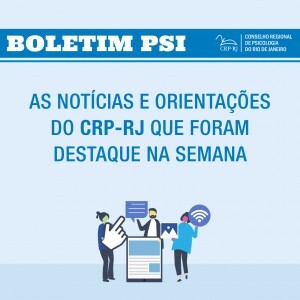 boletim-psi-as-noticias-e-orientacoes-do-crp-rj-que-foram-destaque-durante-a-semana-64