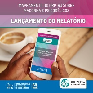 crp-rj-divulga-resultado-do-mapeamento-sobre-maconha-e-psicodelicos-na-17a-mostra