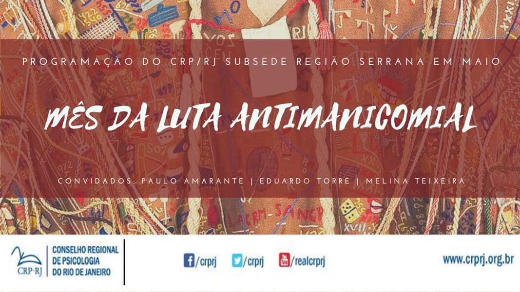 participe-da-agenda-de-atividades-do-crp-rj-em-comemoracao-a-luta-antimanicomial-em-petropolis