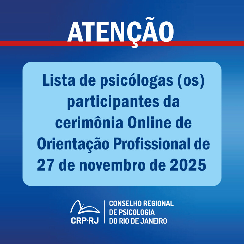 atencao-lista-de-psicologas-os-participantes-da-cerimonia-online-de-orientacao-profissional-de-27112025